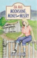 Ida Mae: Moonshine, Money and Misery 0974466840 Book Cover