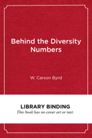 Behind the Diversity Numbers: Achieving Racial Equity on Campus 1682536335 Book Cover