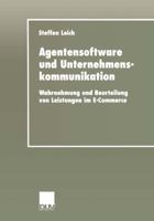 Agentensoftware Und Unternehmenskommunikation: Wahrnehmung Und Beurteilung Von Leistungen Im E-Commerce 3824421542 Book Cover