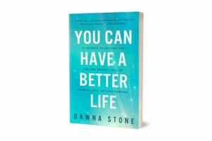 You Can Have a Better Life: 21 Secrets to Getting the Life You Desire-Full of Significance, Joy and Purpose 0999212311 Book Cover