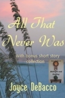 All That Never Was B0BSKP5QDB Book Cover