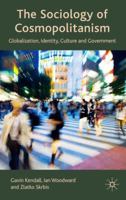 The Sociology of Cosmopolitanism: Globalization, Identity, Culture and Government 0230008682 Book Cover