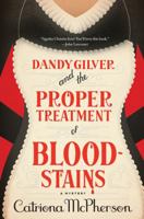Dandy Gilver and the Proper Treatment of Bloodstains 1250007364 Book Cover