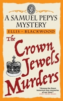 The Crown Jewels Murders: The Samuel Pepys Mysteries Book 8 1919431101 Book Cover