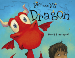 Me and My Dragon 1580892795 Book Cover