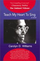 Teach My Heart to Sing 0595173934 Book Cover