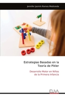Estrategias Basadas en la Teoría de Pikler: Desarrollo Motor en Niños de la Primera Infancia (Spanish Edition) 9999345166 Book Cover