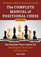 The Complete Manual of Positional Chess: The Russian Chess School 2.0 - Middlegame Structures and Dynamics 9056917420 Book Cover