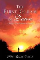 The First Gleam of Dawn 1604774037 Book Cover