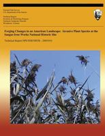 Forging Changes in an American Landscape: Invasive Plant Species at the Saugus Iron Works National Historic Site 1492172375 Book Cover