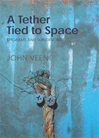 A Tether Tied To Space 190866438X Book Cover