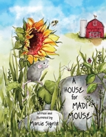 A House for Madi Mouse 1964492106 Book Cover