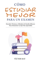 Cómo Estudiar Mejor Para Un Examen 1640810862 Book Cover