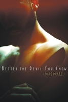 Better the Devil You Know 0994790058 Book Cover