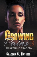 Growing Pains 3: Awakening Tragedy B0CTD82FKC Book Cover