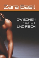 ZWISCHEN SALAT UND FISCH (German Edition) B0F36WLT5K Book Cover