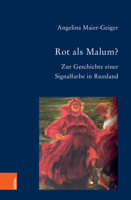 Rot ALS Malum?: Zur Geschichte Einer Signalfarbe in Russland 3412520438 Book Cover