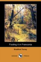 Footing it in Franconia 0548847509 Book Cover