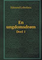 En Ungdomsdrom Deel 1 5519005419 Book Cover