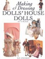 Making and Dressing Dolls' House Dolls in 1/12 Scale 0715307886 Book Cover