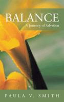 Balance: A Journey of Salvation 1475983913 Book Cover