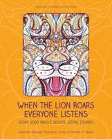 When the Lion Roars Everyone Listens: Scary Good Middle School Social Studies 1560902876 Book Cover