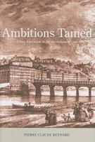 Ambitions Tamed: Urban Expansion in Pre-revolutionary Lyon 077353492X Book Cover