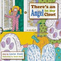 There's An Angel in My Closet 0967512417 Book Cover