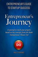 Entrepreneurs Guide to Starup Success: Entrepreneur's Journey: A Reflections and Actions journal based on “Entrepreneur Means Do! - The ASK Principle” (Entrepreneur’s Guide to Startup Success) B0FK388P25 Book Cover
