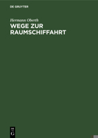 Wege zur Raumschiffahrt (German Edition) 3486760513 Book Cover