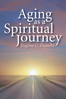 Aging as a spiritual journey 0824506227 Book Cover