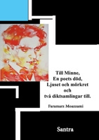 Till minne, En poets död, Ljuset och mörkret och två diktsamlingar till. (Swedish Edition) 9189171160 Book Cover