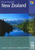 Drive Around New Zealand: Your Guide to Great Drives- Top 18 Tours, 2nd Edition 1841578371 Book Cover