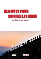 Des mots pour soigner les maux (French Edition) 2377900720 Book Cover