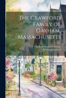 The Crawford Family of Oakham, Massachusetts 1022435876 Book Cover