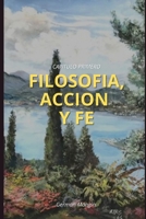 Capitulo 1: Filosofia, Accion y Fe (Spanish Edition) B0FJ1VZFX3 Book Cover