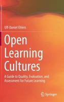 Open Learning Cultures: A Guide to Quality, Evaluation, and Assessment for Future Learning 3642381731 Book Cover