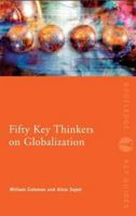 Fifty Key Thinkers on Globalization 0415559324 Book Cover