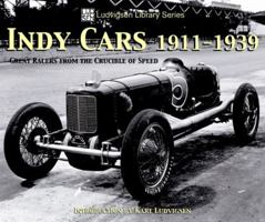 Indy Cars 1911-1939: Great Racers from the Crucible of Speed (Ludvigsen Library) 1583881514 Book Cover