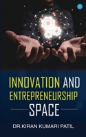 Innovation and Entrepreneurship Space 9357045481 Book Cover