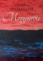 Morgenröte: Biografischer Roman (German Edition) 3751941029 Book Cover