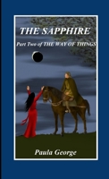 The Way Of Things, Part Two, The Sapphire 147108065X Book Cover