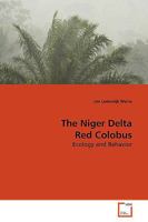 The Niger Delta Red Colobus: Ecology and Behavior 3639168550 Book Cover