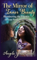 The Mirror of Inner Beauty: Illuminating the Essence of Your Soul 194900175X Book Cover