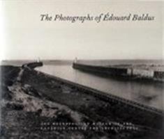 The Photographs of Edouard Baldus 0810964872 Book Cover