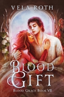 Blood Gift: A Fantasy Romance 195704022X Book Cover