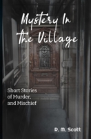 Mystery in the Village B09JR5FJ8P Book Cover