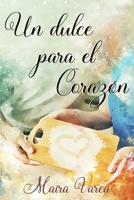 Un dulce para el corazón: relato romántico navideño B09MHYBTFV Book Cover