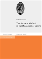 The Socratic Method in the Dialogues of Cicero 3515087494 Book Cover
