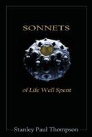 Sonnets of Life Well Spent 0985415363 Book Cover